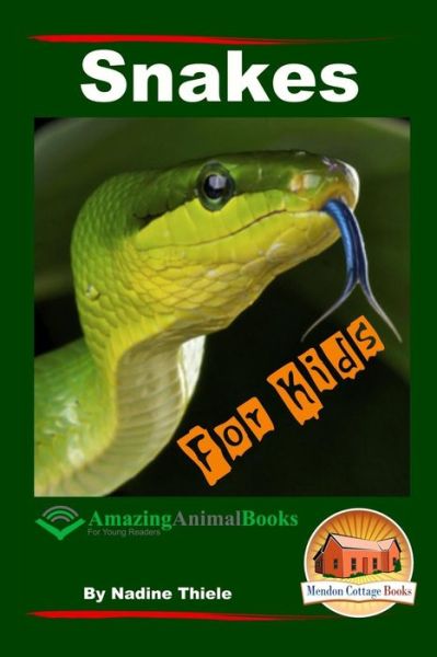 Cover for Nadine Thiele · Snakes for Kids - Amazing Animal Books for Young Readers (Paperback Book) (2015)