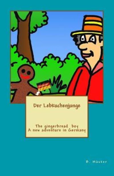 The gingerbread boy in Germany / Der Lebkuchenjunge in Deutschland - B Masker - Książki - Createspace Independent Publishing Platf - 9781519344489 - 16 listopada 2015