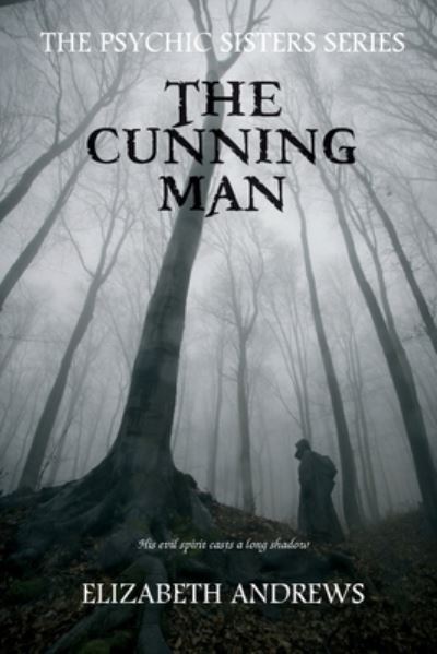 The Cunning Man - Elizabeth Andrews - Kirjat - Independently Published - 9781520119489 - perjantai 16. joulukuuta 2016