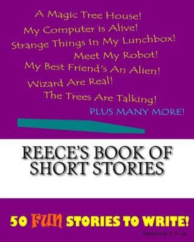 K P Lee · Reece's Book Of Short Stories (Paperback Book) (2015)