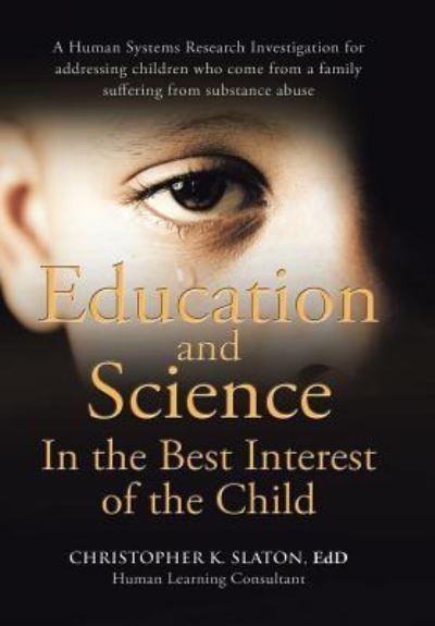 Cover for Edd Christopher K Slaton · Education and Science In the Best Interest of the Child (Innbunden bok) (2016)