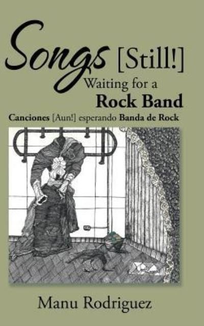 Cover for Manu Rodriguez · Songs [Still!] Waiting for a Rock Band (Hardcover Book) (2016)