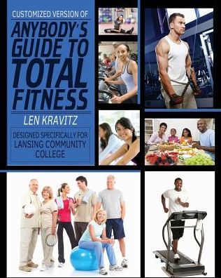 Cover for Lansing Community College · Customized Version of Anybody's Guide to Total Fitness Created Specifically for Lansing Community College (Paperback Book) (2019)