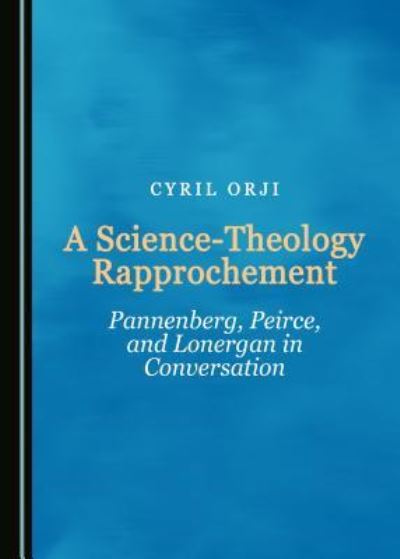 Cover for Cyril Orji · A Science-Theology Rapprochement (Hardcover Book) (2018)