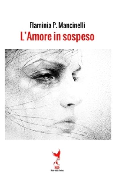 Cover for Flaminia P Mancinelli · L'amore in sospeso (Paperback Book) (2016)