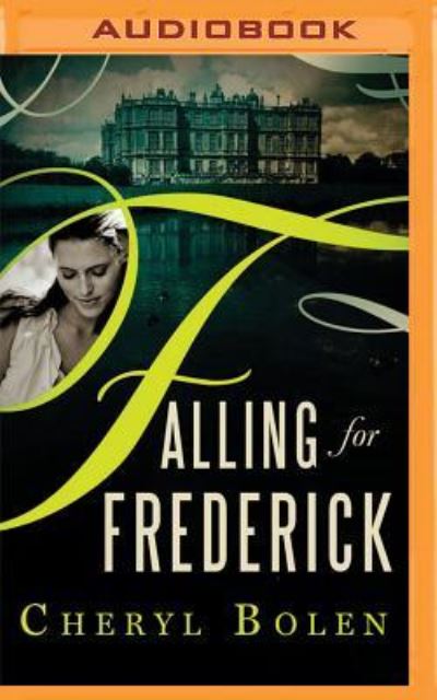 Falling for Frederick - Cheryl Bolen - Audio Book - Brilliance Audio - 9781531885489 - October 25, 2016