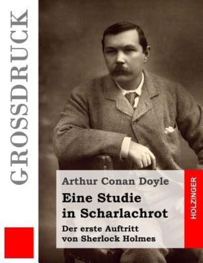 Cover for Sir Arthur Conan Doyle · Eine Studie in Scharlachrot (Grossdruck) (Paperback Book) (2016)