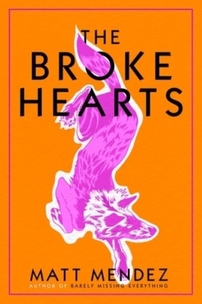 Cover for Matt Mendez · Broke Hearts (Book) (2023)