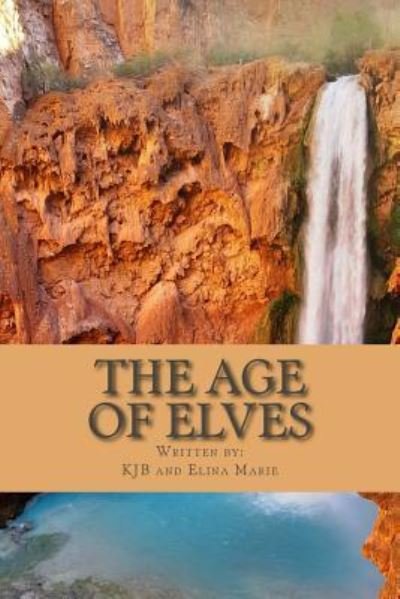 Cover for K J B · The Age of Elves (Pocketbok) (2016)