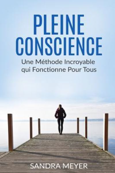 Cover for Sandra Meyer · Pleine conscience (Paperback Book) (2016)