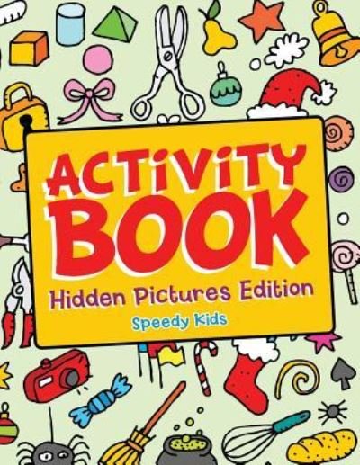 Cover for Speedy Kids · Activity Book - Hidden Pictures Edition (Paperback Book) (2017)