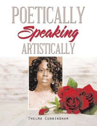 Cover for Thelma Cunningham · Poetically Speaking (Paperback Book) (2017)