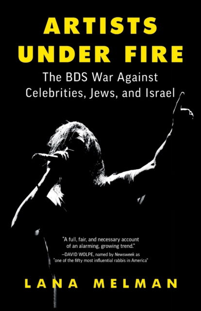 Cover for Lana Melman · Artists Under Fire: The BDS War against Celebrities, Jews, and Israel (Paperback Book) (2022)