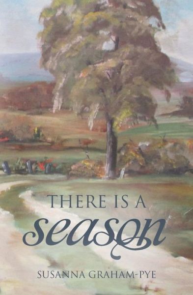 Cover for Susanna Graham-pye · There Is a Season (Paperback Book) (2017)