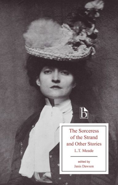 Cover for L.T. Meade · The Sorceress of the Strand and Other Stories - Broadview Editions (Paperback Book) (2016)