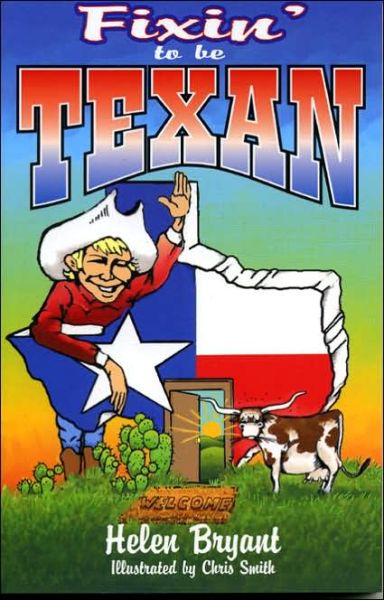 Cover for Helen Bryant · Fixin' To Be Texan (Paperback Book) (1998)