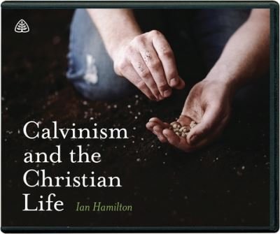 Cover for Ian Hamilton · Calvinism and the Christian Life (CD) (2015)