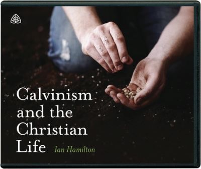 Cover for Ian Hamilton · Calvinism and the Christian Life (CD) (2015)