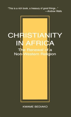 Cover for Kwame Bediako · Christianity in Africa: The Renewal of a Non-Western Religion (Paperback Bog) (1996)
