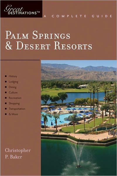 Cover for Christopher P. Baker · Explorer's Guide Palm Springs &amp; Desert Resorts: a Great Destination (Explorer's Great Destinations) (Paperback Book) (2008)