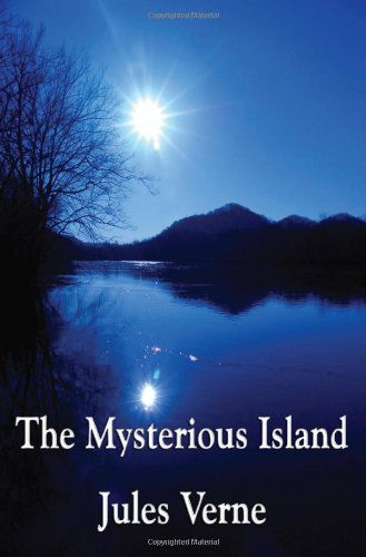 The Mysterious Island - Jules Verne - Boeken - Wilder Publications - 9781604596489 - 10 januari 2009