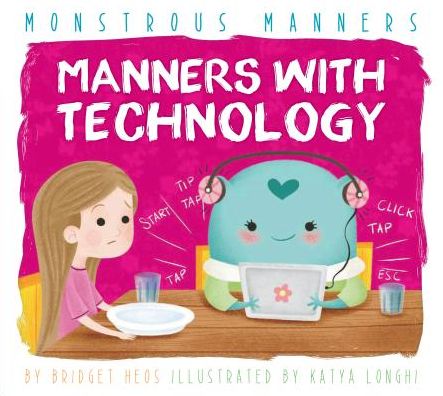 Cover for Bridget Heos · Manners with Technology (Hardcover Book) (2015)