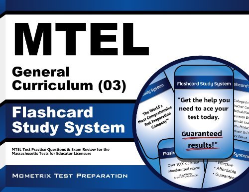 Cover for Mtel Exam Secrets Test Prep Team · Mtel General Curriculum (03) Flashcard Study System: Mtel Test Practice Questions &amp; Exam Review for the Massachusetts Tests for Educator Licensure (Cards) (Pocketbok) [Flc Crds edition] (2023)