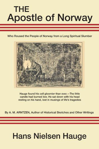 Cover for A. M. Arntzen · The Apostle of Norway: Hans Nielsen Hauge (Paperback Book) (2011)