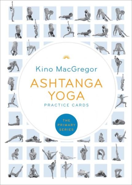Cover for Kino Macgregor · Ashtanga Yoga Practice Cards: The Primary Series (Flashcards) (2019)