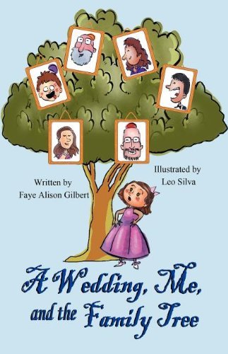 Cover for Faye Alison Gilbert · A Wedding, Me, and the Family Tree (Taschenbuch) (2011)