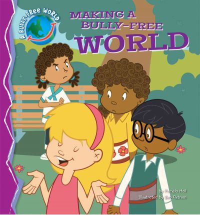 Cover for Pamela Hall · Making a Bully-free World (Bully-free World, A) (Hardcover Book) [Unabridged edition] (2012)