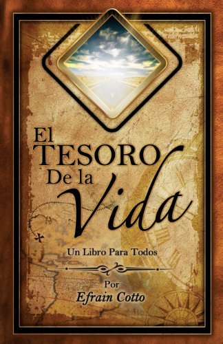 Cover for Efrain Cotto · El Tesoro De La Vida (Taschenbuch) [Spanish edition] (2013)