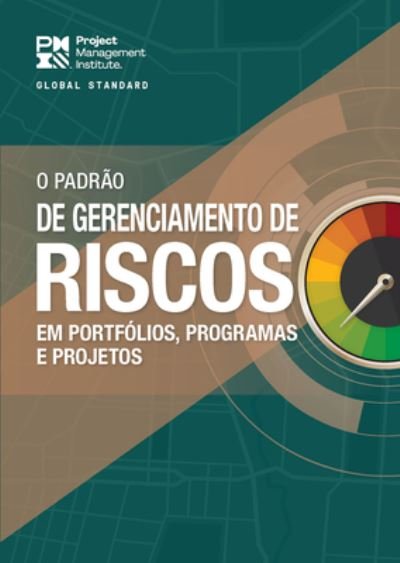 Cover for Project Management Institute · The Standard for Risk Management in Portfolios, Programs, and Projects (BRAZILIAN PORTUGUESE) (Taschenbuch) (2022)