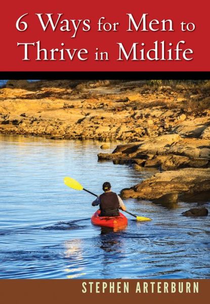 6 Ways to Handle Midlife Crisis - Stephen Arterburn - Books - Rose Publishing - 9781628624489 - October 29, 2017