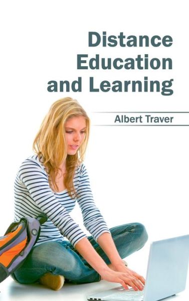 Cover for Albert Traver · Distance Education and Learning (Hardcover Book) (2015)