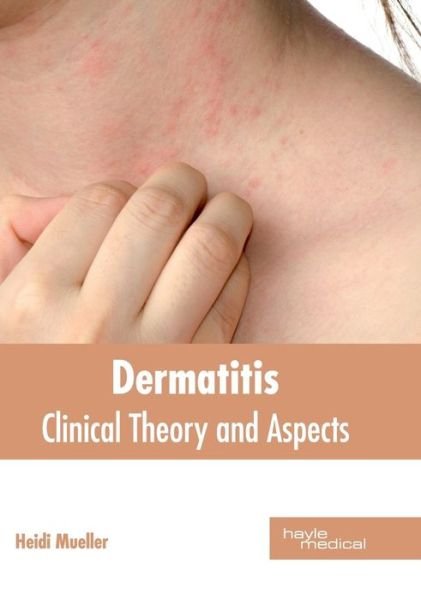 Cover for Heidi Mueller · Dermatitis: Clinical Theory and Aspects (Innbunden bok) (2017)
