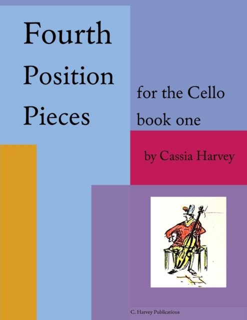 Cover for Cassia Harvey · Fourth Position Pieces for the Cello, Book One (Paperback Book) (2018)