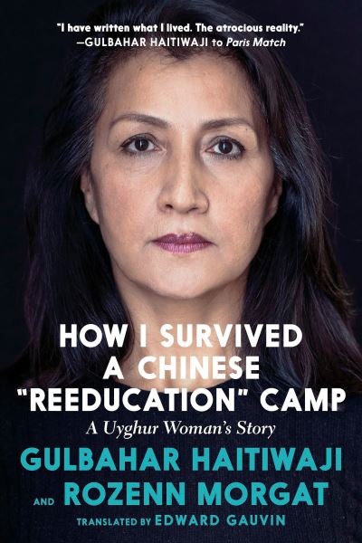 Cover for Gulbahar Haitiwaji · How I Survived a Chinese &quot;Reeducation&quot; Camp (Hardcover Book) (2022)