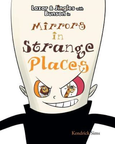 Cover for Kendrick Sims · Mirrors in Strange Places (Paperback Book) (2018)