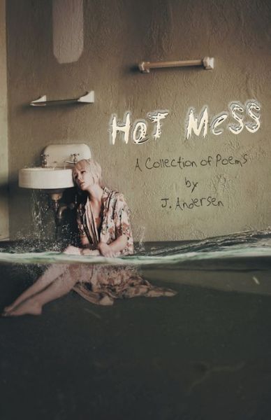 Cover for J Andersen · Hot Mess (Paperback Book) (2021)