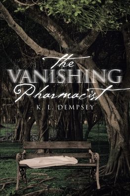 Cover for K L Dempsey · The Vanishing Pharmacist (Paperback Book) (2020)