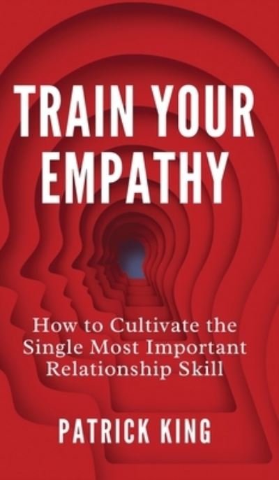 Cover for Patrick King · Train Your Empathy (Buch) (2023)