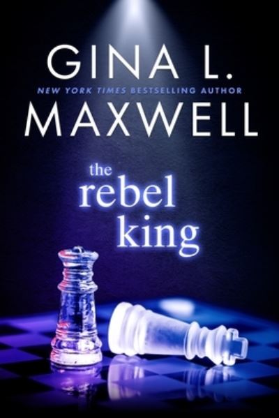 Cover for Gina L Maxwell · The Rebel King - Deviant Kings (Taschenbuch) (2023)