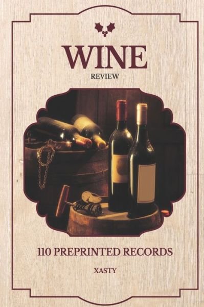 Cover for Xasty Wine · Wine Review 110 preprinted records (Paperback Bog) (2020)