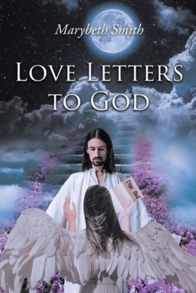 Cover for Marybeth Smith · Love Letters to God!!! (Paperback Book) (2021)