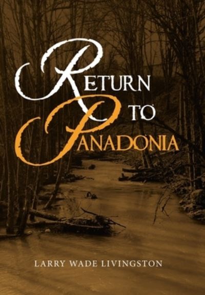 Cover for Larry Wade Livingston · Return to Panadonia (Hardcover Book) (2021)