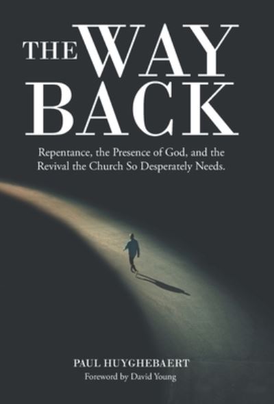 Way Back - Paul Huyghebaert - Books - Author Solutions, LLC - 9781664264489 - May 19, 2022