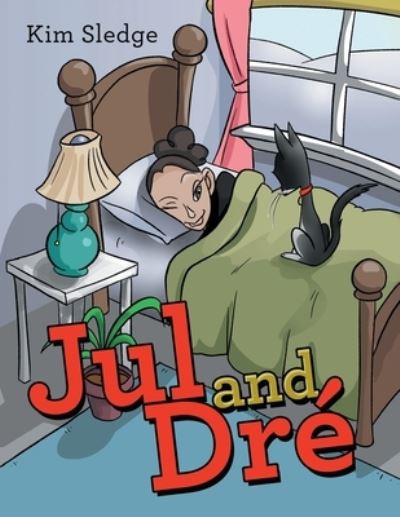 Cover for Kim Sledge · Jul and Dre (Paperback Book) (2022)