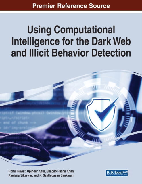 Cover for Using Computational Intelligence for the Dark Web and Illicit Behavior Detection (Paperback Book) (2022)