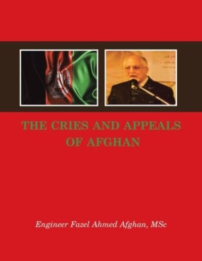 Cover for Engineer Fazel Ahmed Afghan MSc · Cries and Appeals of Afghan (Book) (2022)